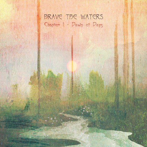 Brave The Waters - Chapter 1